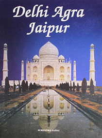 Delhi Agra Jaipur (Spanish Edition) by Surendra Sahai, 9788172340292