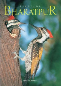 Birds Of Bharatpur by Rajpal Singh, 9788172340513