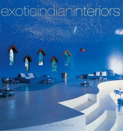 Exotic Indian Interiors by Tarun Chopra, 9788172340728