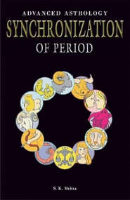 Advanced Astrology Synchronization Of Period by S Mehta, 9788172341688