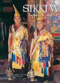 Sikkim: The Hidden Fruitful Valley by Parvin Singh, 9788172341701