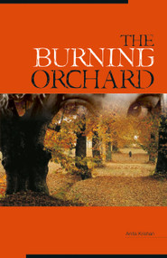 The Burning Orchard by Anita Krishan, 9788172342982