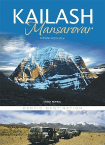 Kailash Mansarovar: A Divine Exploration by Swarn Anurag, 9788172343132
