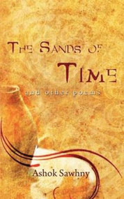 The Sands Of Time & Other Poems by Ashok Sawhny, 9788172343200