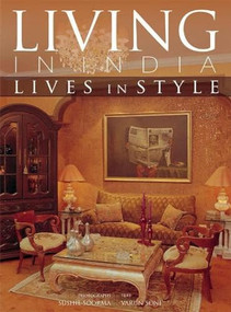 Living In India: Lives In Style by Varun Soni, 9788172343552