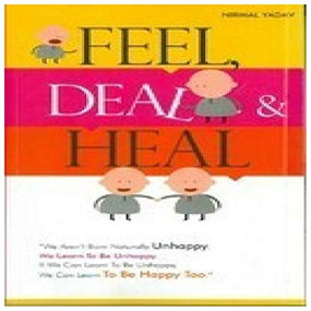 Feel, Deal & Heal by Nirmal Yadav, 9788172343750