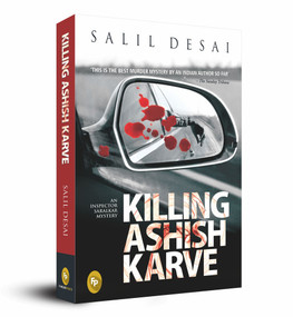 Killing Ashish Karve (An Inspector Saralkar Mystery) by Salil Desai, 9788172345310
