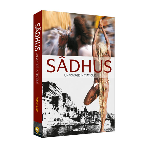 Sadhus (Going Beyond the Dreadlocks) (French Edition) by Patrick Levy, 9788172345488