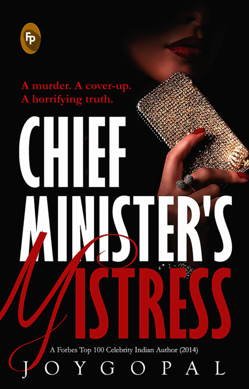 Chief Minister's Mistress (A Murder. A Cover-Up. A Horrifying Truth) by Joygopal Podder, 9788175992962