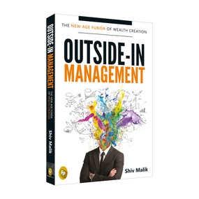 Outside-In Management (The New Age Funda of Wealth Creation) by Shiv Malik, 9788175994423