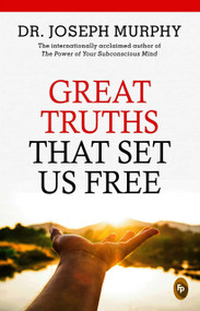 Great Truths That Set Us Free by Joseph Murphy, 9789354401565