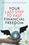 Your Last Step To Fast Financial Freedom by Aryan Chaudhary, 9789354403620