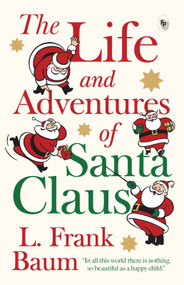 The Life and Adventures of Santa Claus by L Frank Baum, 9789358561715