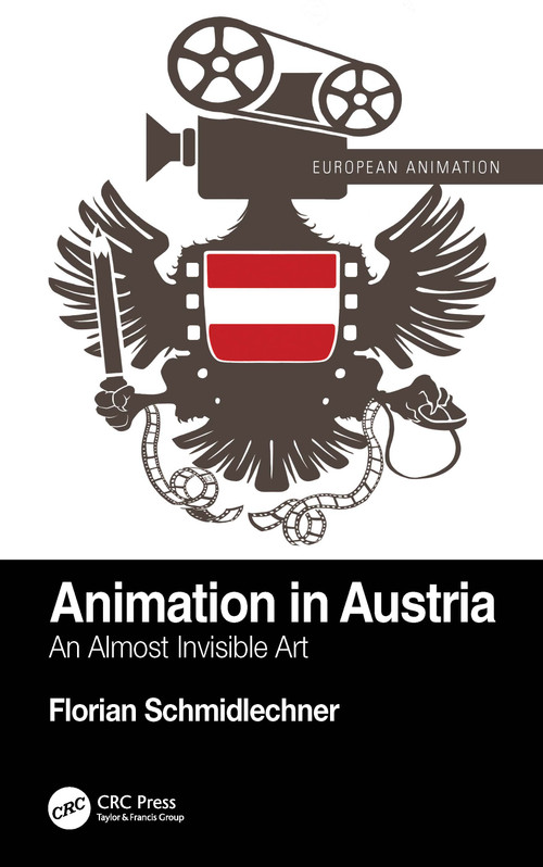 Animation in Austria (An Almost Invisible Art) by Florian Schmidlechner, 9781032541648
