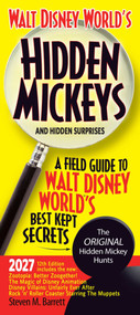 Walt Disney World's Hidden Mickeys and Hidden Surprises (A Field Guide to Walt Disney World's Best Kept Secrets) by Steven M. Barrett, 9781734265224