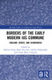 Borders of the Early Modern Ius Commune (England, Venice, and Scandinavia) by Dolores Freda, Mario Piccinini, Heikki Pihlajamäki, Chiara Maria Valsecchi, 9781032544700