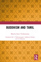 Buddhism and Tamil by Mayilai Seeni Venkatasamy, S Thillainayagam, Aadhavan Pazhani, G. Udhayaraj, 9781032482293