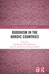 Buddhism in the Nordic Countries by Jørn Borup, Mitra Härkönen, Knut A. Jacobsen, Katarina Plank, 9781032868844