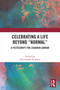 Celebrating a Life Beyond “Normal” (A Festschrift for Ziauddin Sardar) by Christopher Jones, 9781041027478
