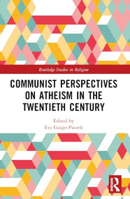 Communist Perspectives on Atheism in the Twentieth Century, 9781032992594