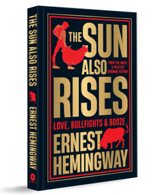 The Sun Also Rises (Deluxe Hardbound Edition) by Ernest Hemingway, 9789362142153