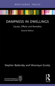 Dampness in Dwellings (Causes, Effects and Remedies) by Stephen Battersby, Véronique Ezratty, 9781032958583