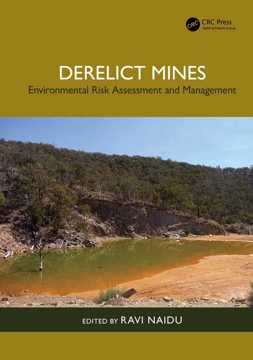 Derelict Mines (Environmental Risk Assessment and Management) by Ravi Naidu, 9781032777566