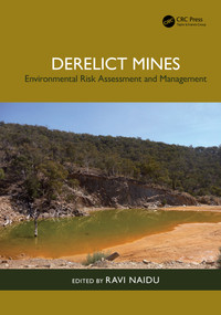 Derelict Mines (Environmental Risk Assessment and Management) by Ravi Naidu, 9781032777566