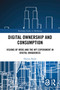 Digital Ownership and Consumption (Visions of Web3 and the NFT Experiment in Digital Uniqueness) by Domen Bajde, 9781032828534