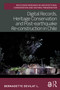 Digital Records, Heritage Conservation and Post-earthquake Re-construction in Chile by Bernadette Devilat L., 9780367776299