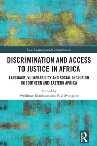 Discrimination and Access to Justice in Africa (Language, Vulnerability and Social Inclusion in Southern and Eastern Africa) by Wellman Kondowe, Paul Svongoro, 9781032942117