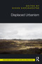 Displaced Urbanism by Gihan Karunaratne, 9781032748306