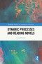 Dynamic Processes and Reading Novels by Irene O'Leary, 9781032733371