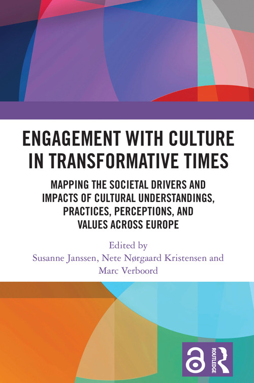 Engagement with Culture in Transformative Times by Susanne Janssen, Nete Kristensen, Marc Verboord, 9781032607764