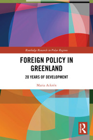Foreign Policy in Greenland (20 Years of Development) by Maria Ackrén, 9781032481524