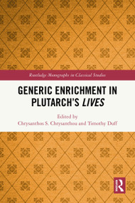 Generic Enrichment in Plutarch's Lives by Chrysanthos S. Chrysanthou, Timothy E. Duff, 9781032835006