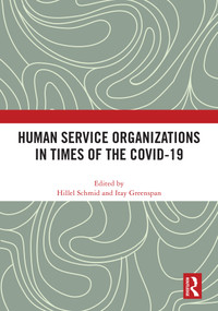 Human Service Organizations in Times of the COVID-19 by Hillel Schmid, Itay Greenspan, 9781041025269