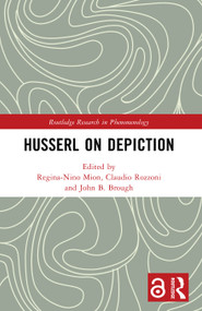 Husserl on Depiction by Regina-Nino Mion, Claudio Rozzoni, John B. Brough, 9781032461113