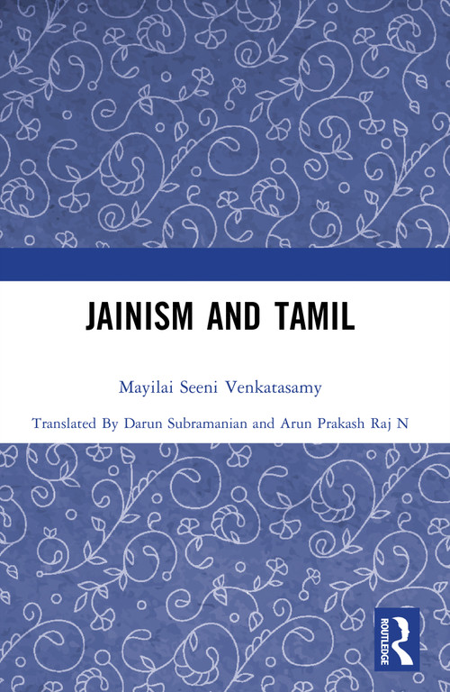 Jainism and Tamil by Mayilai Seeni Venkatasamy, Darun Subramanian, Arun Prakash Raj N, 9781032482262