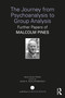 The Journey from Psychoanalysis to Group Analysis (Further Papers of Malcolm Pines) by Malcolm Pines, John Schlapobersky, 9781032799544