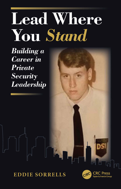 Lead Where You Stand (Building a Career in Private Security Leadership) by Eddie Sorrells, 9781041264873