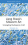 Liang Shaoji's Silkworm Art (Untangling Multispecies Craft) by Feixuan Xu, 9781032941332