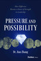 Pressure and Possibility (How Difference Becomes a Source of Strength in Leadership) by Jian Zhang, 9798901800102