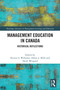 Management Education in Canada (Historical Reflections) by Kristin S. Williams, Albert J Mills, Heidi Weigand, 9781041010029