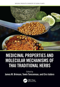 Medicinal Properties and Molecular Mechanisms of Thai Traditional Herbs by James M. Brimson, Tewin Tencomnao, Ciro Isidoro, 9781032829807