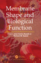 Membrane Shape and Biological Function by José Carlos Bozelli Jr, Richard M. Epand, 9781032263151