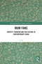 Mum Fans (Identity, Feminism and Fan Culture in Contemporary China) by Ye Li, 9781032879451
