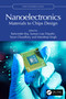 Nanoelectronics (Materials to Chips Design) by Balwinder Raj, Suman Lata Tripathi, Tarun Chaudhary, Mandeep Singh, 9781032984629