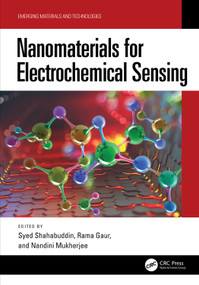 Nanomaterials for Electrochemical Sensing by Syed Shahabuddin, Rama Gaur, Nandini Mukherjee, 9781032654898
