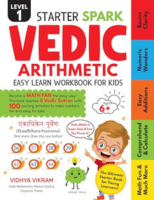 Starter Spark - Vedic Arithmetic: Easy Learn Workbook For Kids by Vidhya Vikram, 9789370898134